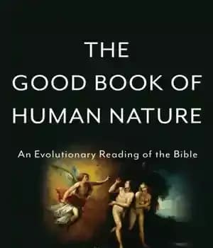 دانلود کتاب The good book of human nature: an evolutionary reading of the Bible – کتاب خوب طبیعت انسان: خوانش…