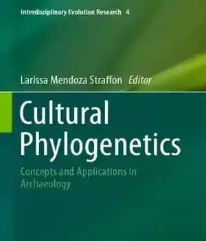 دانلود کتاب Cultural phylogenetics: concepts and applications in archaeology – فیلوژنتیک فرهنگی: مفاهیم و کاربردهای در باستان شناسی — تصویر ۲