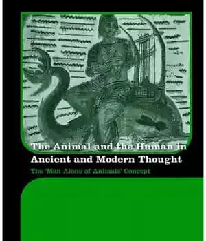 دانلود کتاب The Animal and the Human in Ancient and Modern Thought: The ÿMan Alone of AnimalsÖ Concept – حیوان… — تصویر ۲