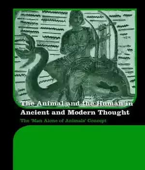 دانلود کتاب The Animal and the Human in Ancient and Modern Thought: The ÿMan Alone of AnimalsÖ Concept – حیوان…