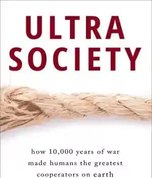 دانلود کتاب Ultrasociety: How 10,000 Years of War Made Humans the Greatest Cooperators on Earth – Ultrasociety: چگونه 10000 سال… — تصویر ۲