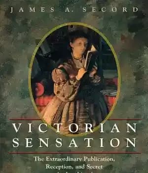 دانلود کتاب Victorian Sensation: The Extraordinary Publication, Reception, and Secret Authorship of Vestiges of the Natural History of Creation –…