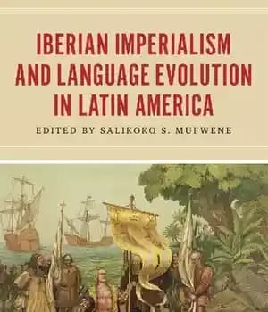 دانلود کتاب Iberian Imperialism and Language Evolution in Latin America – امپریالیسم ایبری و تکامل زبان در آمریکای لاتین