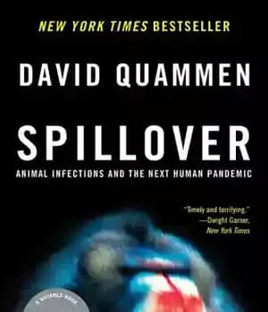 دانلود کتاب Spillover: animal infections and the next human pandemic – سرریز: عفونت حیوانات و همه گیری بعدی انسانی