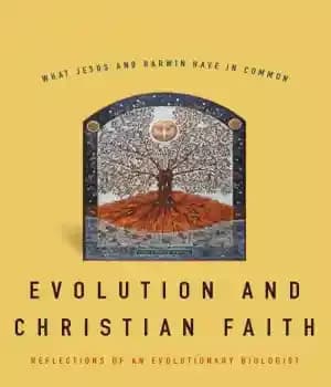 دانلود کتاب Evolution and Christian Faith Reflections of an Evolutionary Biologist – بازتاب تکامل و ایمان مسیحی یک زیست شناس…