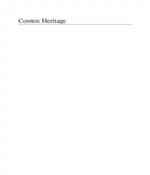 دانلود کتاب Cosmic heritage evolution from the Big Bang to conscious life – تکامل میراث کیهانی از انفجار بزرگ تا…