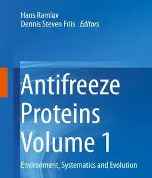 دانلود کتاب Antifreeze Proteins Volume 1: Environment, Systematics and Evolution – پروتئین های ضد یخ جلد 1: محیط زیست، سیستماتیک…