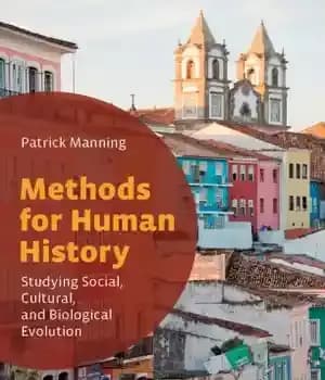 دانلود کتاب Methods for Human History: Studying Social, Cultural, and Biological Evolution – روش‌ها برای تاریخ بشر: مطالعه تکامل اجتماعی،…
