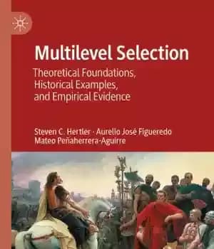 دانلود کتاب Multilevel Selection: Theoretical Foundations, Historical Examples, and Empirical Evidence – انتخاب چند سطحی: مبانی نظری، مثالهای تاریخی و…