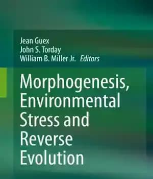 دانلود کتاب Morphogenesis, Environmental Stress and Reverse Evolution – مورفوژنز، استرس محیطی و تکامل معکوس
