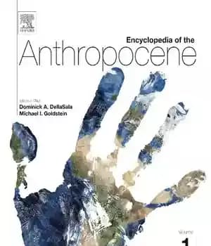 دانلود کتاب Encyclopedia of the Anthropocene (5 vols.) – دایره المعارف آنتروپوسن (5 جلد)