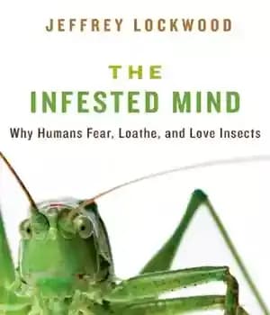 دانلود کتاب The infested mind: why humans fear, loathe, and love insects – ذهن آلوده: چرا انسان ها از حشرات…