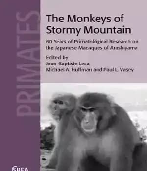 دانلود کتاب The Monkeys of Stormy Mountain: 60 Years of Primatological Research on the Japanese Macaques of Arashiyama – میمونهای…