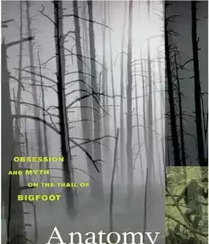 دانلود کتاب Anatomy of a Beast: Obsession and Myth on the Trail of Bigfoot – آناتومی یک هیولا: وسواس و…