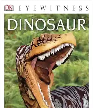 دانلود کتاب DK Eyewitness Books: Dinosaur: Enter the Incredible World of the Dinosaurs from How They Lived to their Disappe…