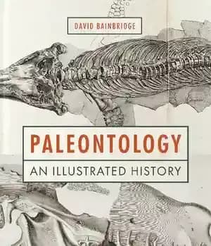 دانلود کتاب Paleontology: An Illustrated History – دیرینه شناسی: یک تاریخ مصور