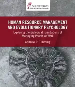 دانلود کتاب Human resource management and evolutionary psychology: exploring the biological foundations of managing people at work – مدیریت منابع…