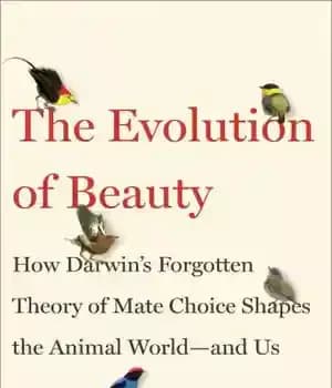 دانلود کتاب The Evolution of Beauty: How Darwin’s Forgotten Theory of Mate Choice Shapes the Animal World: and Us –…