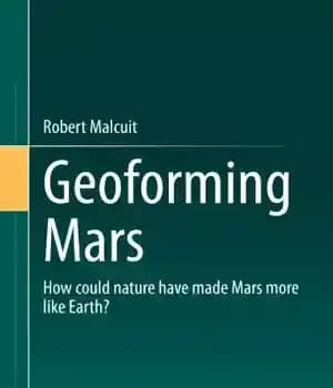 دانلود کتاب Geoforming Mars: How could nature have made Mars more like Earth? – ژئوفرمینگ مریخ: چگونه طبیعت می تواند…