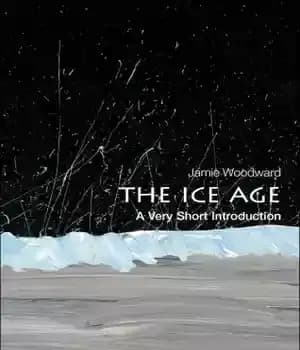 دانلود کتاب The Ice Age: A Very Short Introduction – عصر یخبندان: مقدمه ای بسیار کوتاه