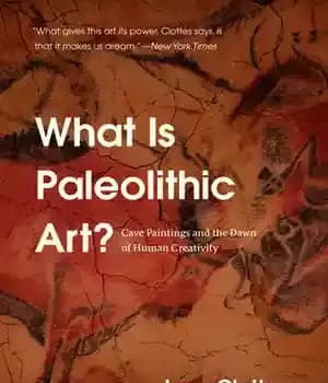 دانلود کتاب What Is Paleolithic Art?: Cave Paintings and the Dawn of Human Creativity – هنر پارینه سنگی چیست؟: نقاشی…