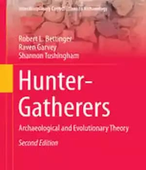 دانلود کتاب Hunter-Gatherers: Archaeological and Evolutionary Theory – شکارچی-گردآورندگان: نظریه باستان شناسی و تکاملی