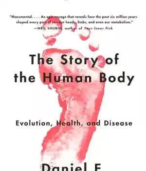 دانلود کتاب The Story of the Human Body: Evolution, Health, and Disease – داستان بدن انسان: تکامل، سلامت و بیماری
