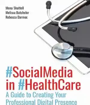 دانلود کتاب Social Media in Health Care: A Guide to Creating Your Professional Digital Presence – رسانه های اجتماعی در… — تصویر ۲