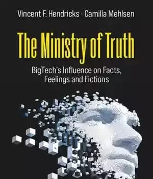 دانلود کتاب The Ministry of Truth: BigTech’s Influence on Facts, Feelings and Fictions – وزارت حقیقت: تأثیر بیگتک بر حقایق،…