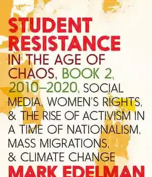 دانلود کتاب Student Resistance in the Age of Chaos Book 2, 2010-2021: Social Media, Women’s Rights, and the Rise of…