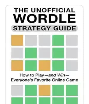 دانلود کتاب The Unofficial Wordle Strategy Guide: How to Playöand WinöEveryone’s Favorite Online Game – راهنمای غیر رسمی استراتژی Wordle:…