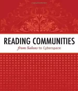 دانلود کتاب Reading Communities from Salons to Cyberspace – خواندن جوامع از سالن ها تا فضای مجازی