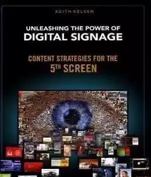 دانلود کتاب Unleashing the Power of Digital Signage: Content Strategies for the 5th Screen – آزادسازی قدرت تابلوهای دیجیتال: استراتژی…