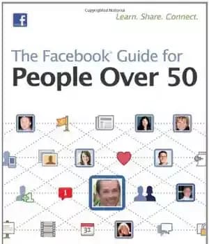 دانلود کتاب The Facebook Guide for People Over 50 – راهنمای فیس بوک برای افراد بالای 50 سال