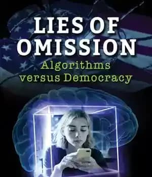 دانلود کتاب Lies of Omission: Algorithms versus Democracy – دروغ های حذف: الگوریتم ها در مقابل دموکراسی