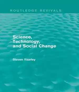 دانلود کتاب Science, Technology, and Social Change (Routledge Revivals) – علم، فناوری و تغییرات اجتماعی (روتلج Revivals)