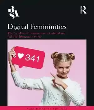 دانلود کتاب Digital Femininities: The Gendered Construction of Cultural and Political Identities Online – زنانگی دیجیتال: ساخت جنسیتی از هویت…