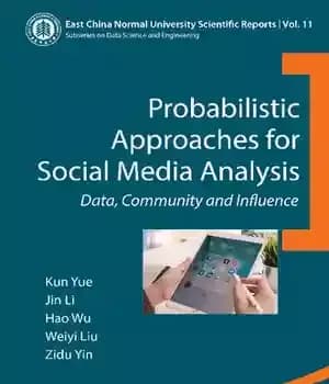دانلود کتاب Probabilistic Approaches for Social Media Analysis: Data, Community and Influence – رویکردهای احتمالی برای تجزیه و تحلیل رسانه…