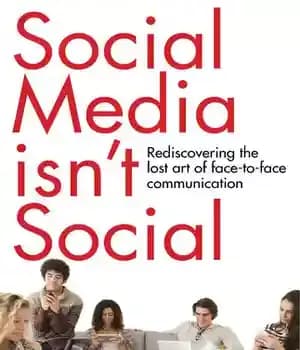 دانلود کتاب Social Media Isn’t Social: Rediscovering the Lost Art of Face-To-Face Communication – رسانه های اجتماعی اجتماعی نیستند: کشف…