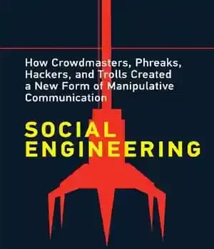 دانلود کتاب Social Engineering: How Crowdmasters, Phreaks, Hackers, And Trolls Created A New Form Of Manipulative Communication – مهندسی اجتماعی:…