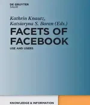 دانلود کتاب Facets Of Facebook: Use And Users – جنبه های فیس بوک: استفاده و کاربران