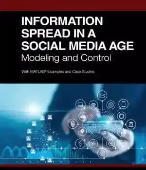 دانلود کتاب Information Spread in a Social Media Age: Modeling and Control – انتشار اطلاعات در عصر رسانه های اجتماعی:…