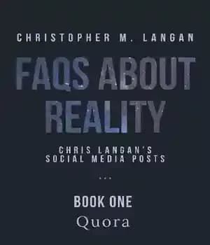دانلود کتاب FAQs About Reality: Chris Langan’s Social Media Posts, Book 1: Quora – سوالات متداول درباره واقعیت: پست های…