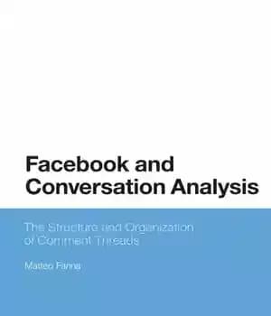 دانلود کتاب Facebook and Conversation Analysis: The Structure and Organization of Comment Threads – فیس بوک و تجزیه و تحلیل…
