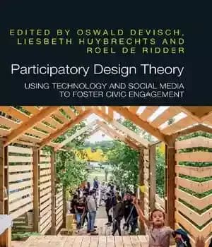 دانلود کتاب Participatory Design Theory: Using Technology and Social Media to Foster Civic Engagement – نظریه طراحی مشارکتی: استفاده از…