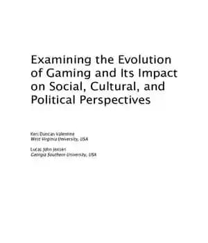 دانلود کتاب Examining the Evolution of Gaming and Its Impact on Social, Cultural, and Political Perspectives – بررسی سیر تحول…