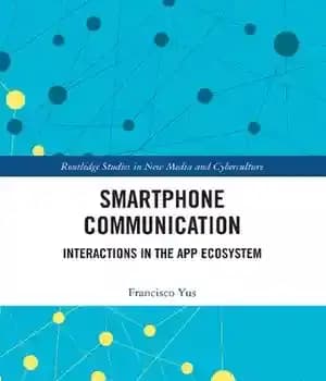 دانلود کتاب Smartphone Communication: Interactions in the App Ecosystem – ارتباطات تلفن هوشمند: تعاملات در اکوسیستم برنامه