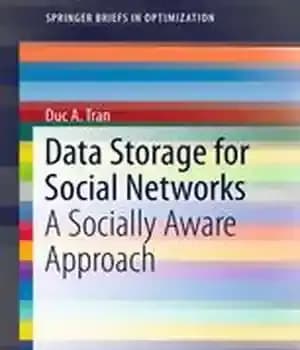 دانلود کتاب Data Storage for Social Networks: A Socially Aware Approach – ذخیره سازی داده برای شبکه های اجتماعی: یک…