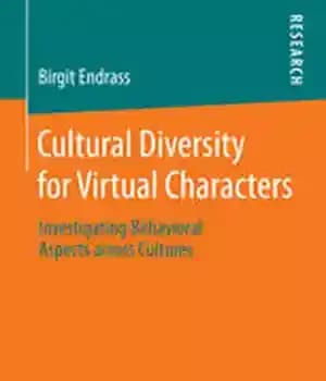 دانلود کتاب Cultural Diversity for Virtual Characters: Investigating Behavioral Aspects across Cultures – تنوع فرهنگی برای شخصیت های مجازی: بررسی…