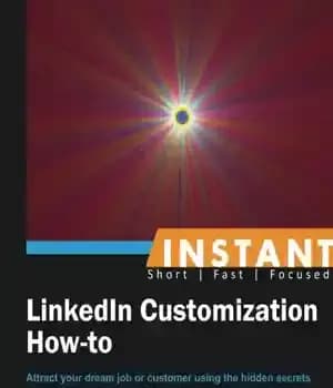 دانلود کتاب Instant LinkedIn Customization How-to – نحوه سفارشی سازی فوری لینکدین